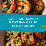 Hawaiian Garlic Shrimp with a Sweet Twist Recipe
