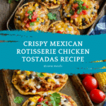Mexican Rotisserie Chicken Tostadas Recipe
