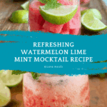 Watermelon Lime Mint Mocktails Recipe