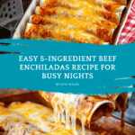 5 Ingredient Beef Enchiladas Recipe