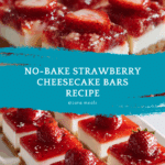 No-Bake Strawberry Cheesecake Bars Recipe