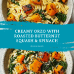 Creamy Orzo with Roasted Butternut Squash and Spinach Recipe