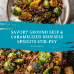 Ground Beef and Brussels Sprouts Recipe