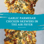 Garlic Parmesan Chicken Skewers Recipe