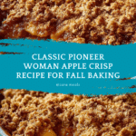 Pioneer Woman Apple Crisp: 6-Ingredient Bliss You Crave Recipe