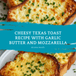 Cheesy Texas Toast Recipe