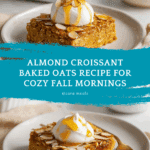Almond Croissant Baked Oats Recipe