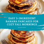 3-Ingredient Banana Pancakes Recipe