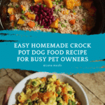 Homemade Crock Pot Dog Food Recipe