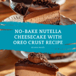 No bake Nutella cheesecake Recipe