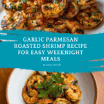Garlic Parmesan Roasted Shrimp Recipe