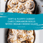 Soft & Fluffy Carrot Cake Cinnamon Rolls Recipe