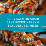 Spicy Salmon Sushi Bake Recipe