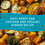 Sheet Pan Chicken and Veggies Recipe